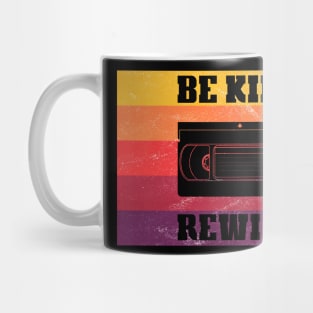 Be Kind Rewind Mug